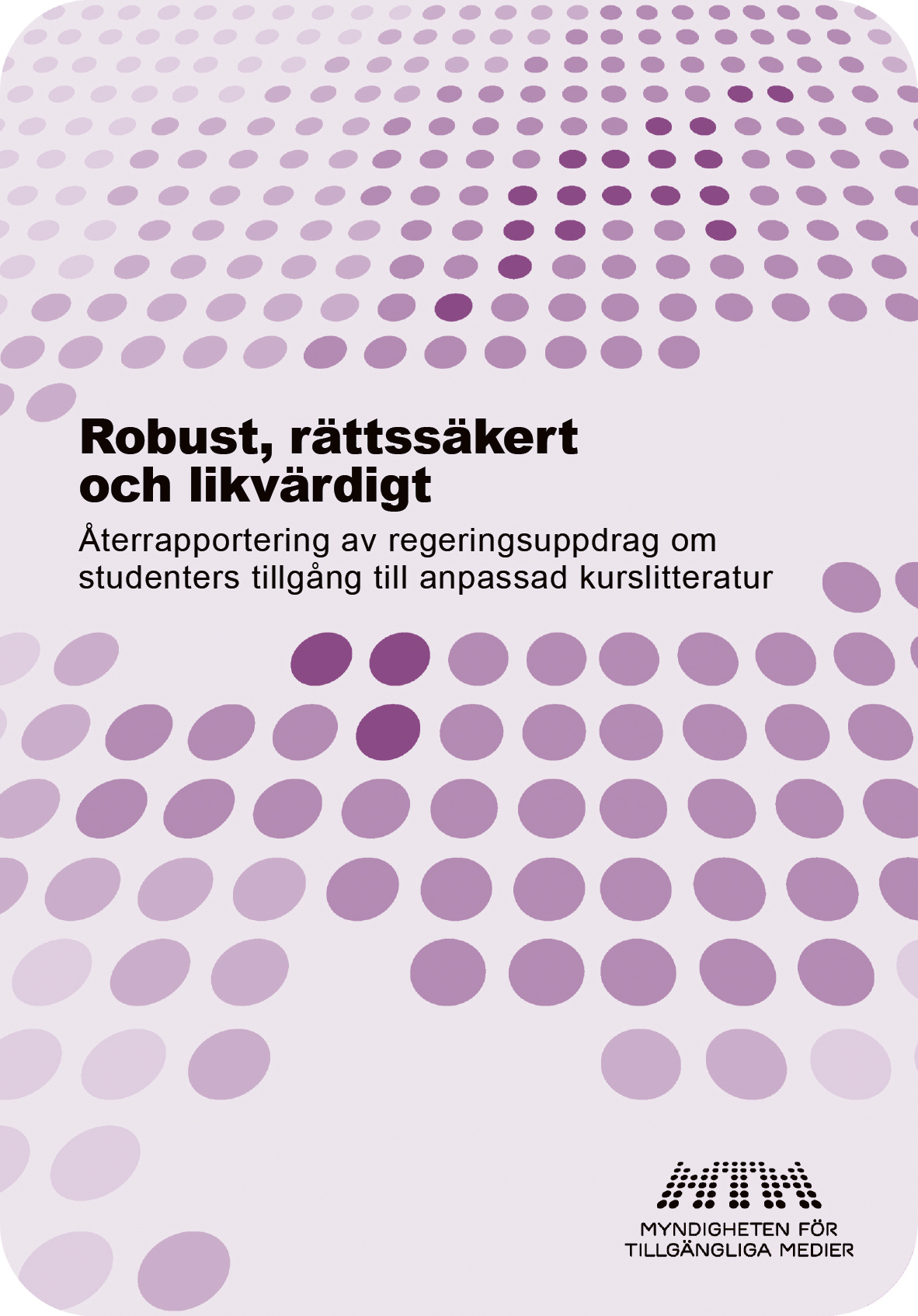 Omslag till rapporten Robust, rättssäkert och likvärdigt.