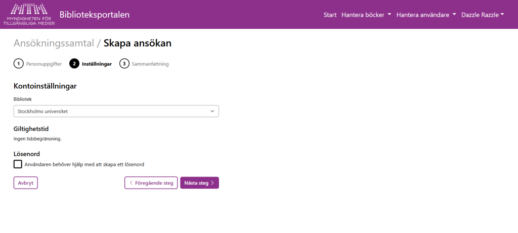 Ett skärmklipp från ansökningsformuläret i Biblioteksportalen. Klippet visar hur formuläret ser ut vid det givna steget i processen.