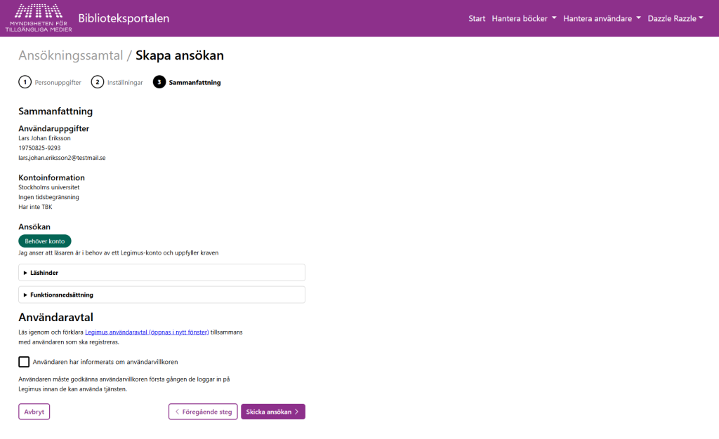 Ett skärmklipp från ansökningsformuläret i Biblioteksportalen. Klippet visar hur formuläret ser ut vid det givna steget i processen.