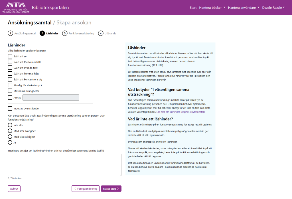 Ett skärmklipp från ansökningsformuläret i Biblioteksportalen. Klippet visar hur formuläret ser ut vid det givna steget i processen.
