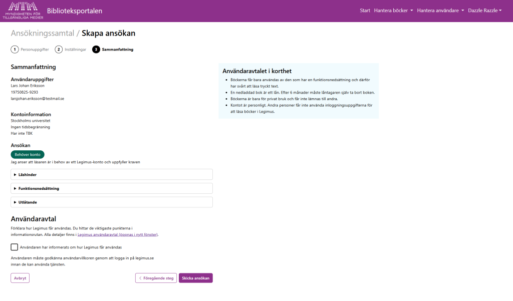 Ett skärmklipp från ansökningsformuläret i Biblioteksportalen. Klippet visar hur formuläret ser ut vid det givna steget i processen.