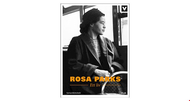 Bilden visar omslaget till boken Rosa Parks - ett liv av Tomas Dömstedt.